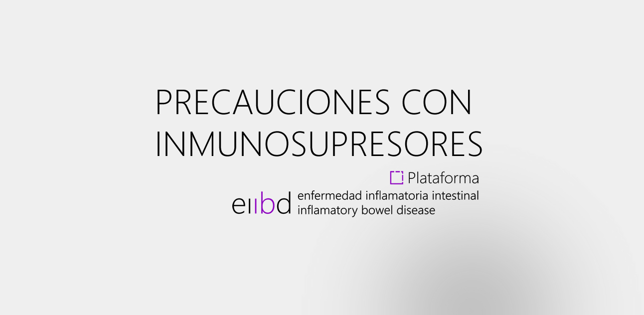 PRECAUCIONES CON INMUNOSUPRESORES